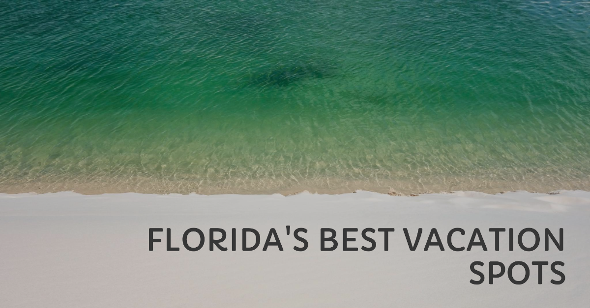Best Vacation Spots in Florida